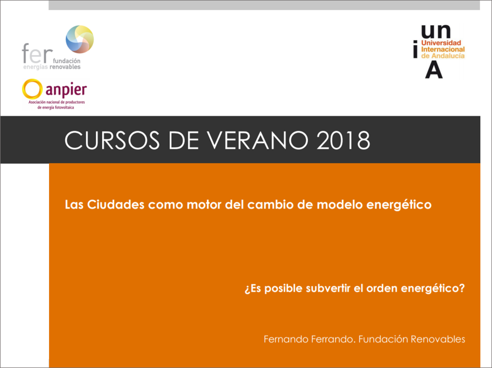 Curso 2018: “Las ciudades como motor del cambio de modelo energético” – Fernando Ferrando Vitales