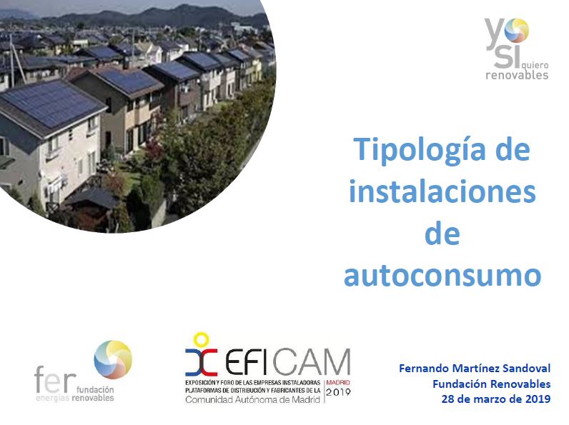 «Tipología de las instalaciones de autoconsumo». Fernando Martínez. Eficam 2019