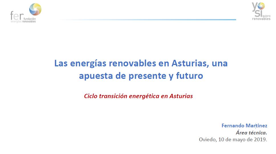 «Las energías renovables en Asturias». Fernando Martínez. Mayo 2019.