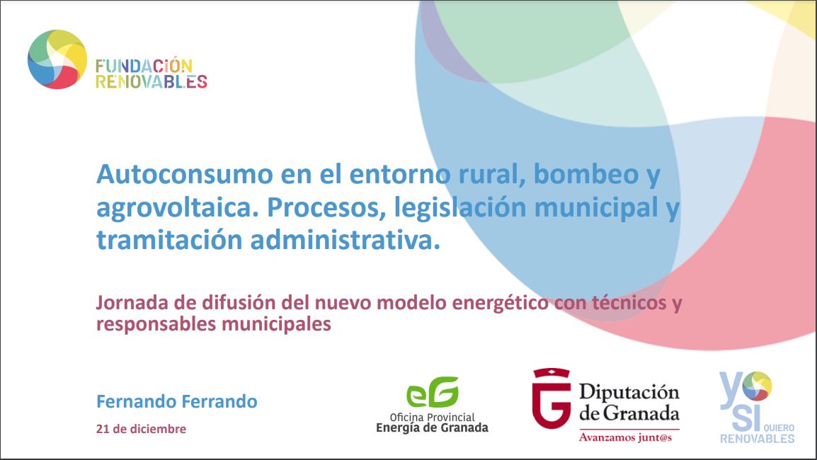 Autoconsumo en el entorno rural, bombeo y agrovoltaica. Procesos, legislación municipal y tramitación administrativa.